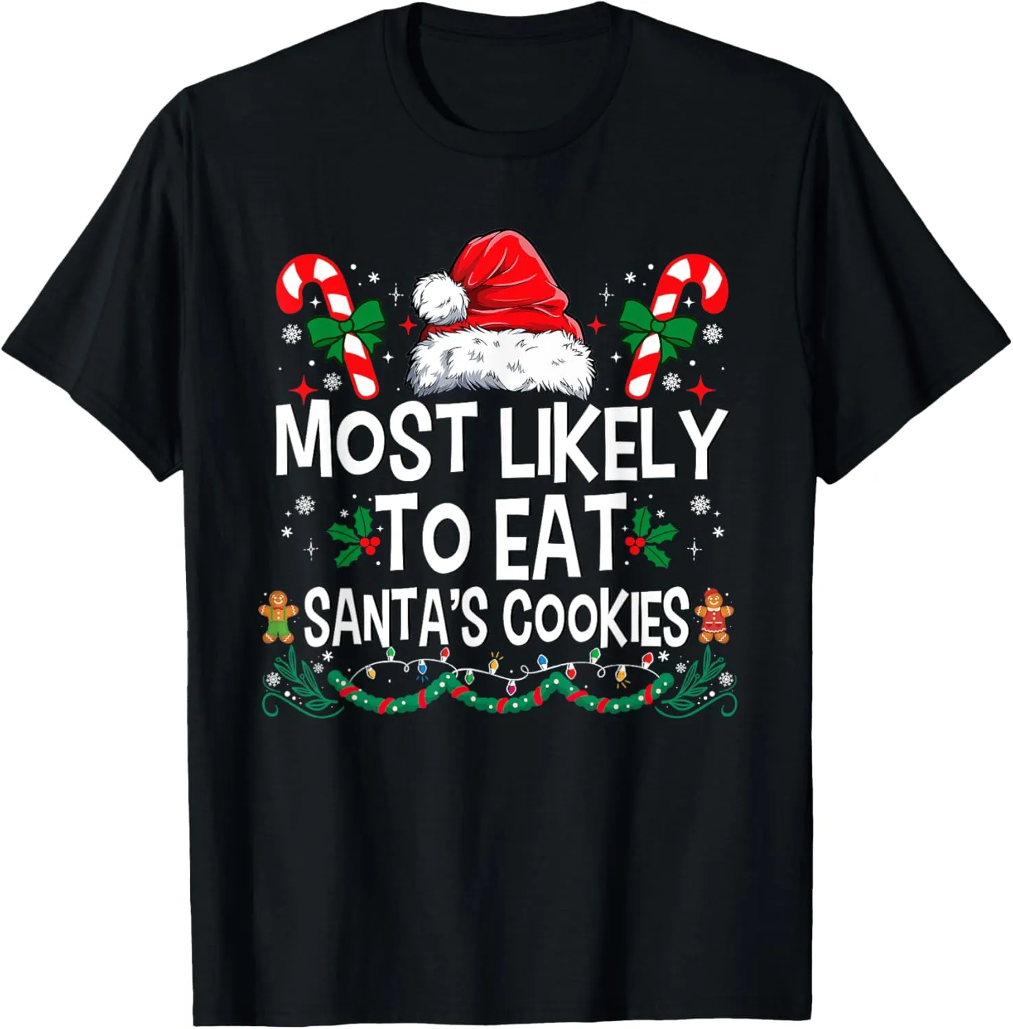 Most Likely To Eat Santas Cookies Family Christmas Xmas T-Shirt